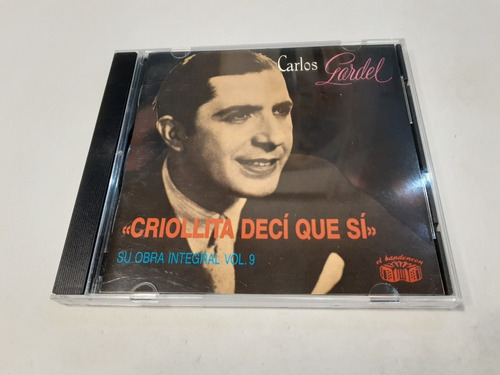 Criollita Decí Que Sí, Carlos Gardel - Cd 1991 Suiza 8.5 