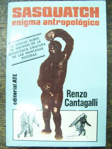 Imagen 1 de 3 de Sasquatch Enigma Antropologico * Renzo Cantagalli *