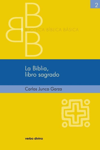 La Biblia, Libro Sagrado, De Carlos Junco Garza. Editorial Verbo Divino, Tapa Blanda En Español, 2008