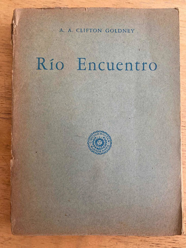 Rio Encuentro - Clifton Goldney, Adalberto