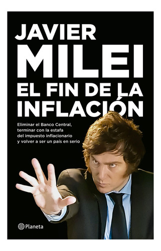 El Fin De La Inflación Javier Milei