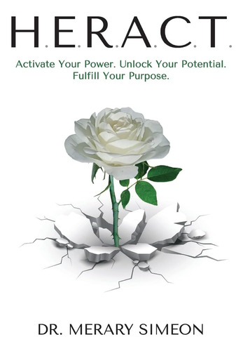 Libro: H.e.r.a.c.t.: Activate Your Power. Unlock Your Your