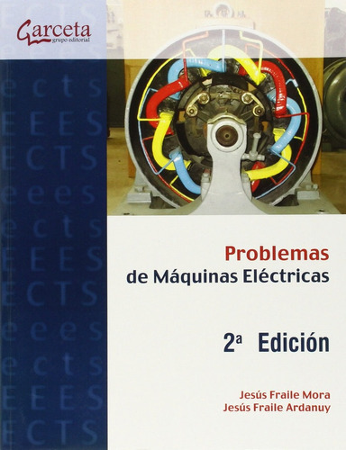 Problemas De Mãâ¡quinas Elãâ©ctricas 2ãâª Ediciãâ³n, De Fraile Mora, Jesús. Editorial Ibergarceta Publicaciones S.l., Tapa Blanda En Español