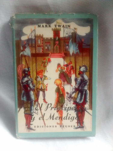 El Principe Y El Mendigo Mark Twain Peuser Ilustrado T/dura