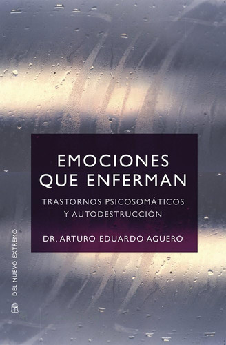 Libro: Emociones Que Enferman (spanish Edition)