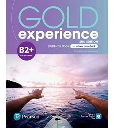 Gold Experience B2+ 2/ed.- Student's Book + Interactive Ebook + Digital Resources + App, De Vv. Aa.. Editorial Pearson, Tapa Blanda En Inglés Internacional