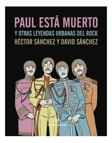 Paul Está Muerto Y Otras Leyendas Urbanas Del Rock Héctor S