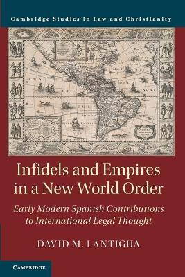 Libro Infidels And Empires In A New World Order : Early M...