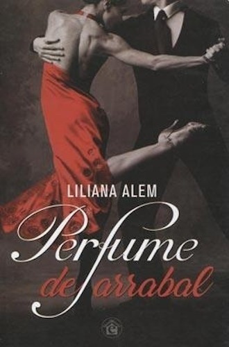 Perfume De Arrabal - Alem Liliana - El Emporio