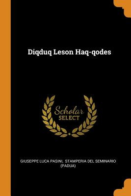 Libro Diqduq Leson Haq-qodes - Pasini, Giuseppe Luca