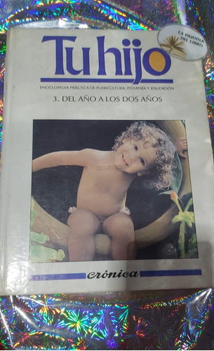 Tu Hijo Enciclopedia Practica De Puericultura Pediatrica