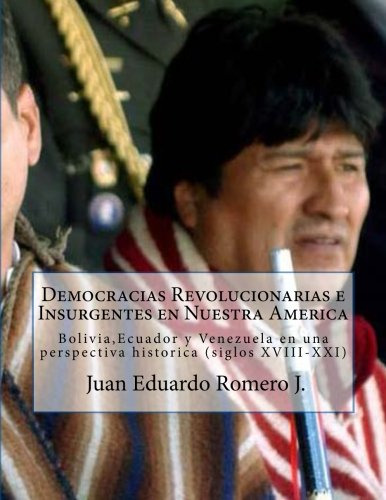 Democracias Revolucionarias E Insurgentes En Nuestra America