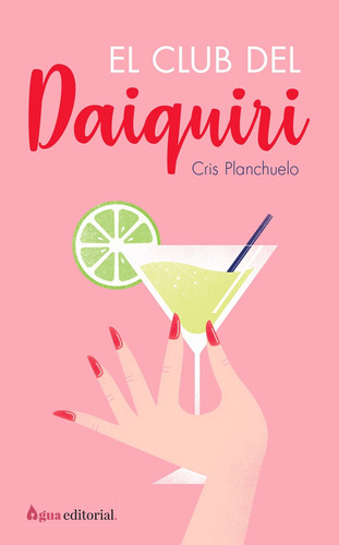 El Club Del Daiquiri - Cris Planchuelo