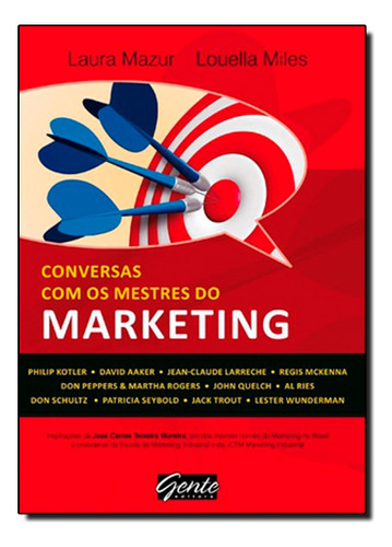 Conversas Com Os Mestres Do Marketing, De Laura Mazur. Editora Gente Em Português