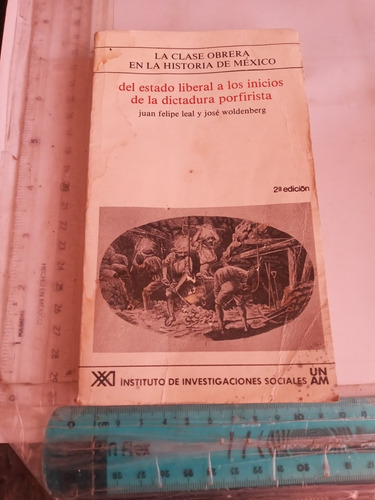 La Clase Obrera En La Historia De México Leal Y Woldenberg