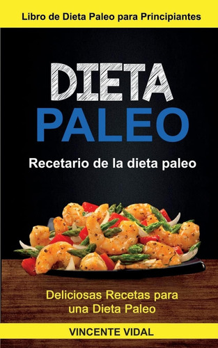 Libro: Dieta Paleo: (colección): Recetario Dieta Paleo