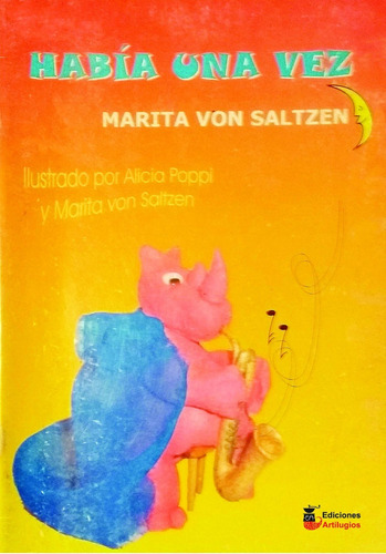 Había Una Vez - Cuento Infantil - Marita Von Saltzen