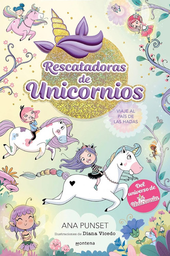 Unicornia Rescatadoras 2 - Viaje Al Pais De Las Hadas - Ana 