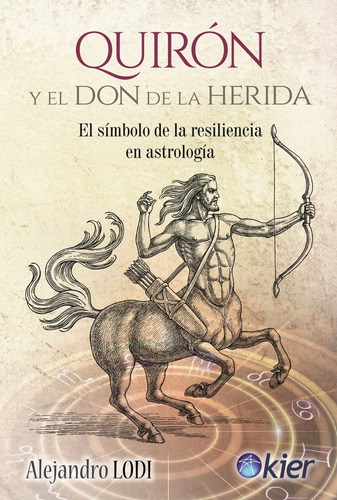 Imagen 1 de 2 de Quiron Y El Don De La Herida - Alejandro Lodi