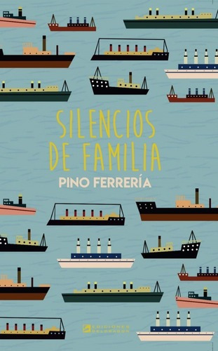Silencios De Familia, De Pino Ferrerías. Editorial Ediciones Deldragón, Tapa Blanda, Edición 1 En Español, 2018