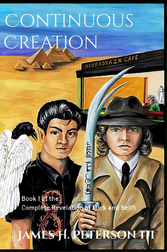 Continuous Creation: Book I Of The Complete Revelation Of Mick And Keith, De Kelm, Rebecca L.. Editorial Lightning Source Inc, Tapa Blanda En Inglés