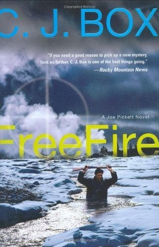 Por C. J. Box Free Fire (1ra. Primera Edición) Hardcover.