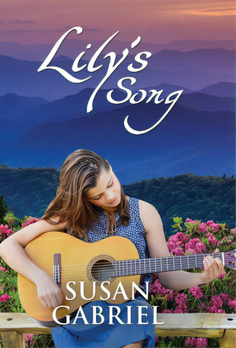 Lily's Song: Southern Historical Fiction (wildflower Trilogy Book 2), De Gabriel, Susan. Editorial Wild Lily Arts, Tapa Dura En Inglés