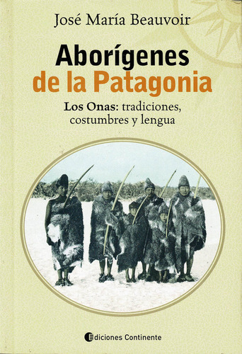 Libro Aborã­genes De La Patagonia - Beauvoir, Jose Marã­a