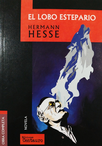 El Lobo Estepario - Hermann Hesse