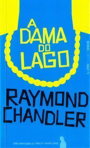 Dama Do Lago, A  - Livro De Bolso, De Chandler. Editora Lpm (essa), Capa Mole, Edição 1 Em Português, 2002