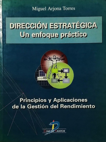 Direccion Estrategica: Un Enfoque Practico - Arjona Miguel