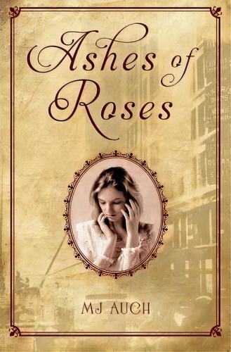 Ashes Of Roses, De Mj Auch. Editorial Square Fish, Tapa Blanda En Inglés