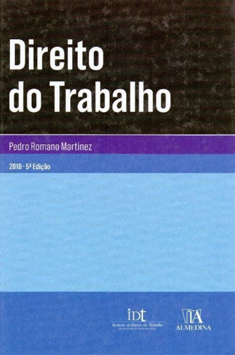 Direito Do Trabalho - 05ed/10, De Martinez, Pedro Romano. Editora Almedina, Capa Mole Em Português