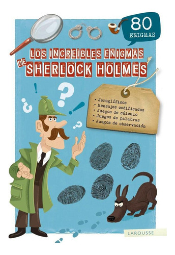 Libro: Los Increíbles Enigmas De Sherlock Holmes. Larousse E