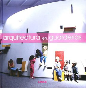 Arquitectura En Guarderías - Vv. Aa- Libro Tapa Dura.