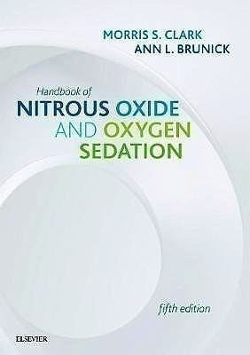 Handbook Of Nitrous Oxide And Oxygen Sedation - Clark, Morr