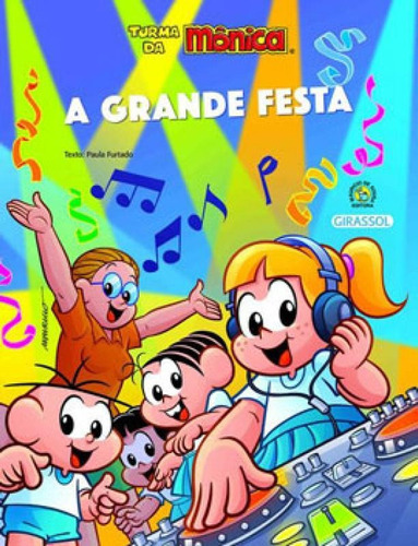 Turma Da Mônica Bem-me-quer - A Grande Festa - Vol. 1: A Grande Festa, De Sousa, Mauricio De. Editora Girassol, Capa Mole, Edição 1ª Edição - 2019 Em Português