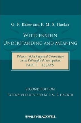 Wittgenstein: Understanding And Meaning - Gordon P. Baker