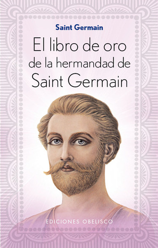 Libro De Oro De La Hermandad De Saint Germain,el - Germai...