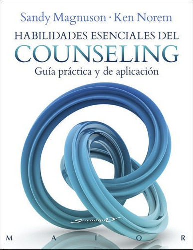 Libro Habilidades Esenciales Del Counseling. Guã­a Prã¡ct...