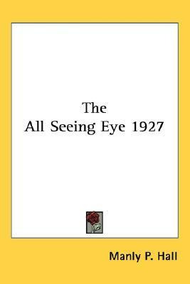 Libro The All Seeing Eye 1927 - Manly P Hall