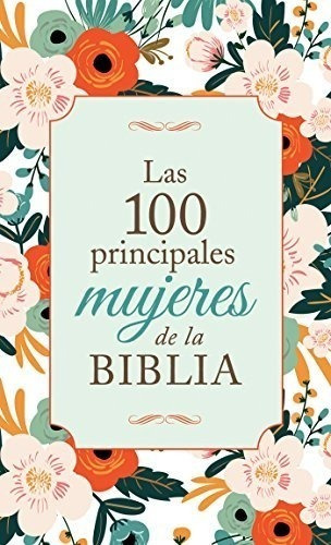 Libro : Las 100 Principales Mujeres De La Biblia The Top 10