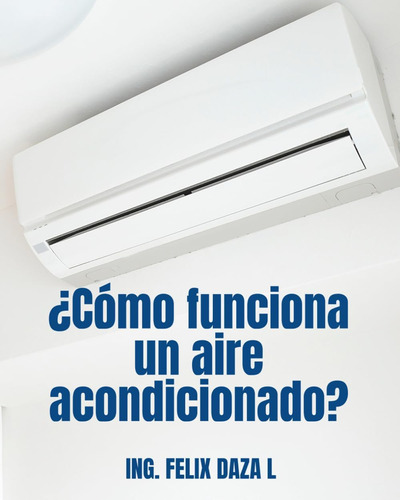 Libro: ¿cómo Funciona Un Aire Acondicionado? (spanish Editio