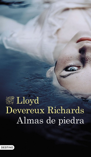 Almas De Piedra, De Devereux Richards, Lloyd. Editorial Ediciones Destino, Tapa Blanda En Español, 2024