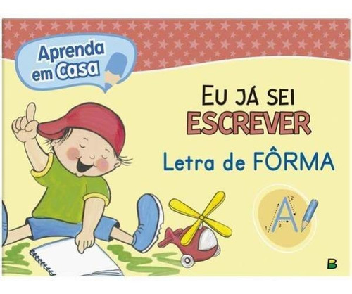 Eu já sei Escrever: Letra de Fôrma, de Todolivro. Editora Brasileitura, capa mole em português