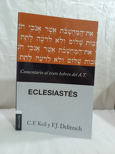 Comentario Al Texto Hebreo A.t. Eclesiastes Keil & Delitzsch