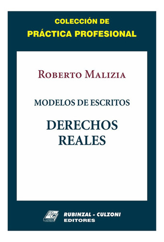 Modelos De Escritos. Derechos Reales - Malizia, Roberto
