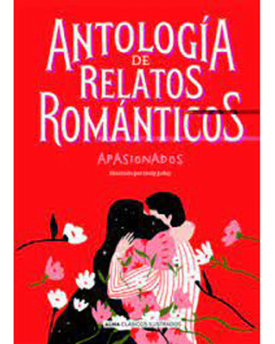 Antología De Relatos Románticos Apasionados