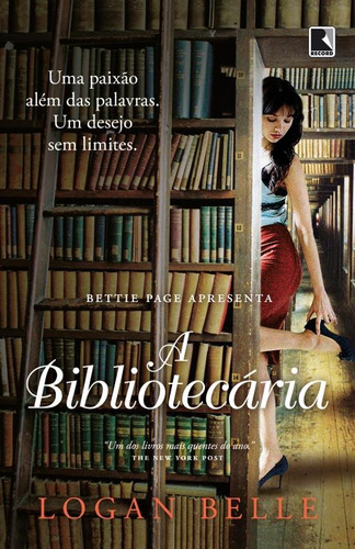 A bibliotecária, de Belle, Logan. Editora Record Ltda., capa mole em português, 2013