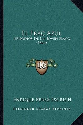Libro El Frac Azul : Episodios De Un Joven Flaco (1864) -...